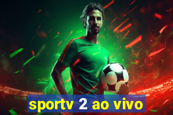 sportv 2 ao vivo